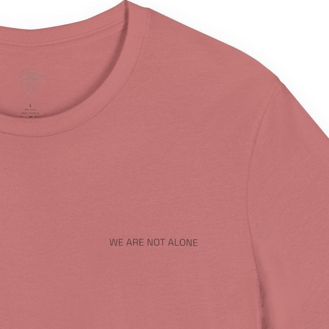 WE ARE NOT ALONE