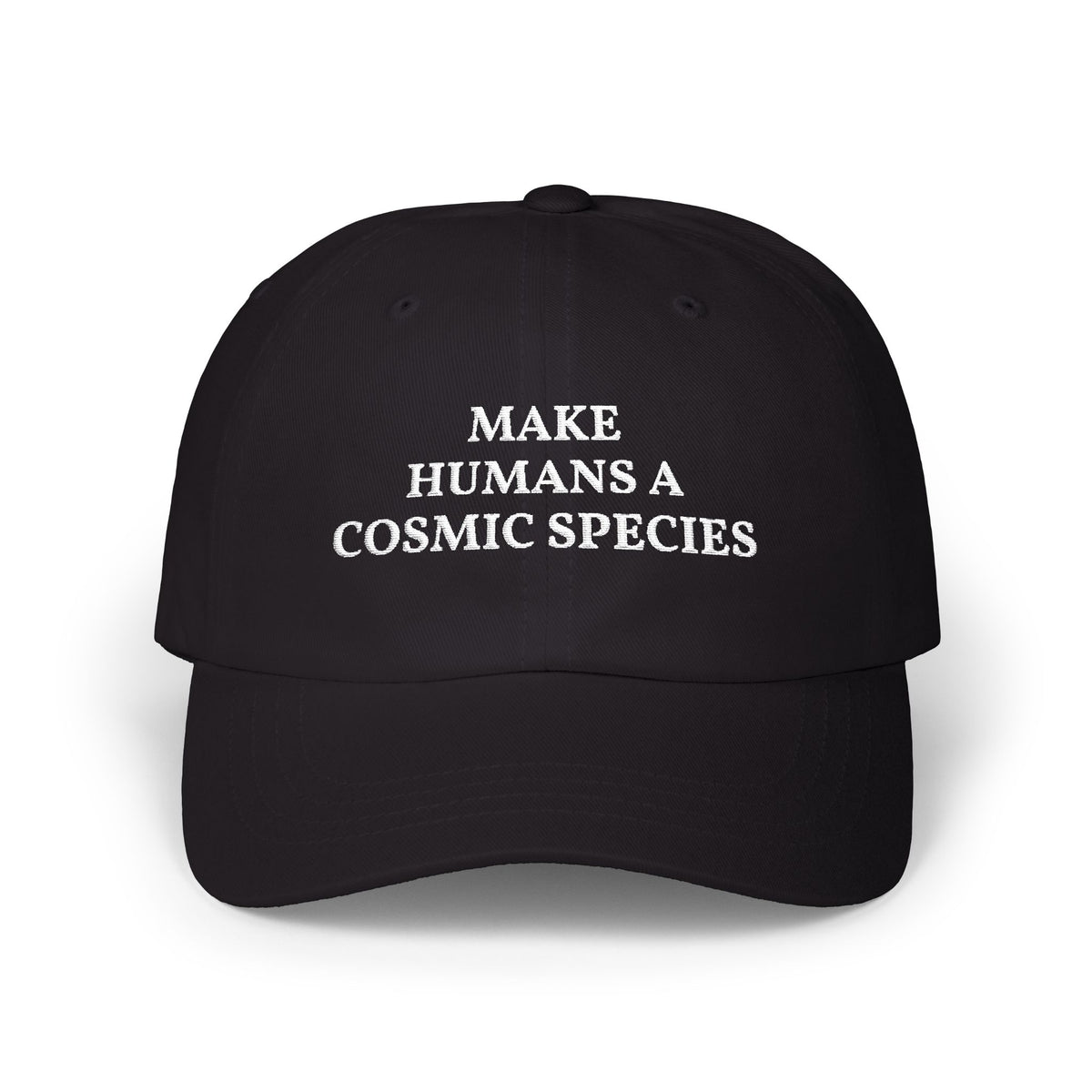 Make Humans a Cosmic Species | Embroidered Dad Cap