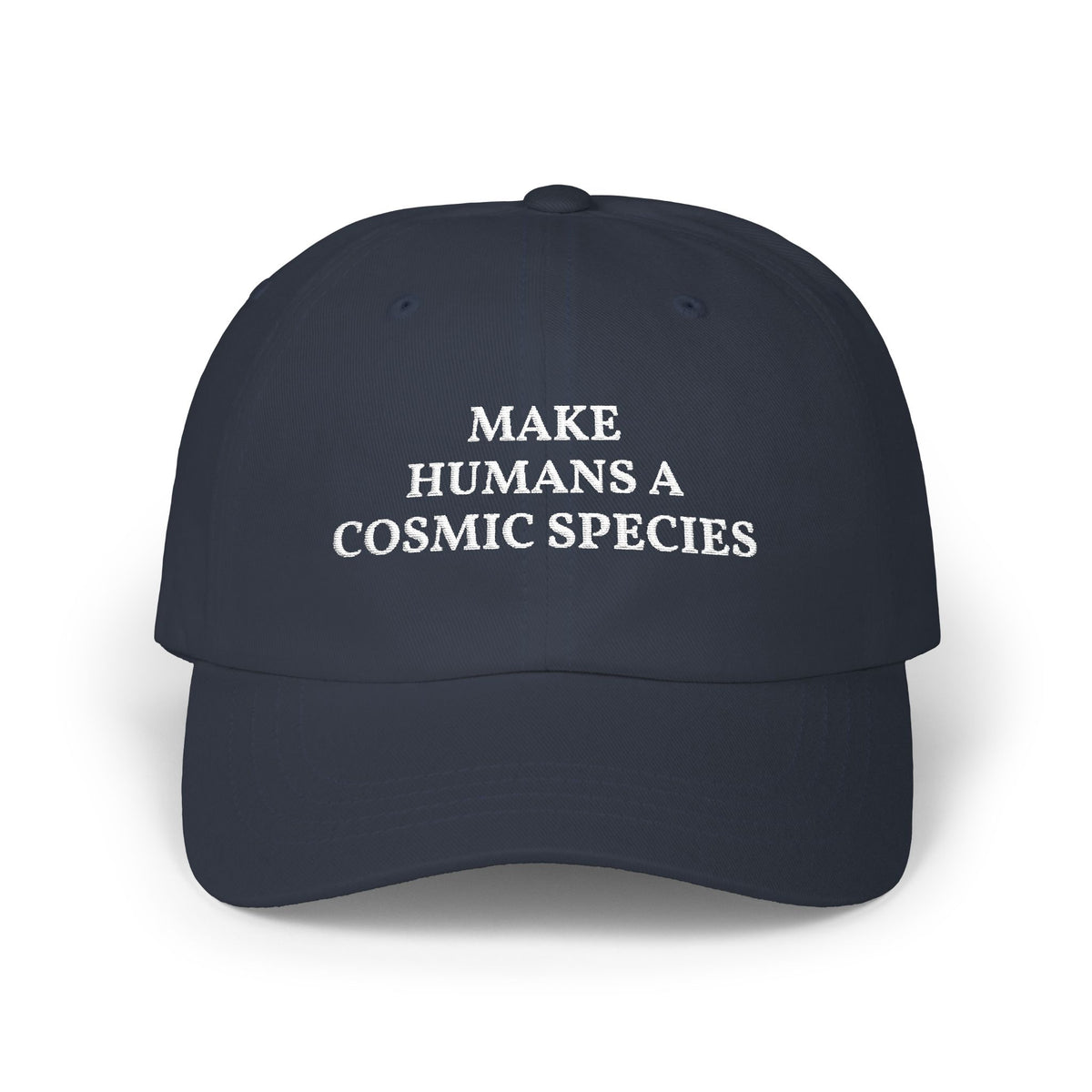 Make Humans a Cosmic Species | Embroidered Dad Cap