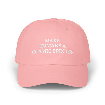 Make Humans a Cosmic Species | Embroidered Dad Cap