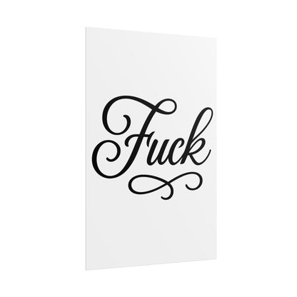 Cursive 'Fuck' Rolled Poster — Bold Script Typography Wall Art