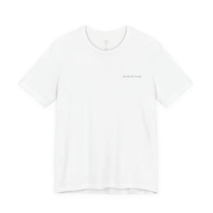 We Are Not Alone Tee from The Aliens Are Here