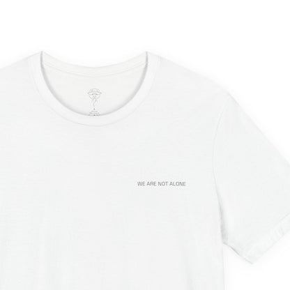 We Are Not Alone Minimalist T-Shirt