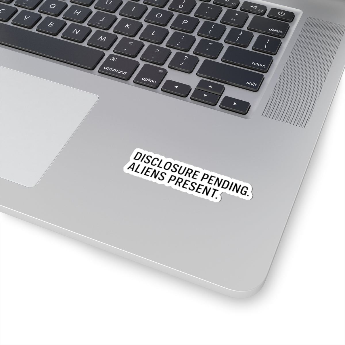Disclosure Pending. Aliens Present. — Kiss-Cut Sticker