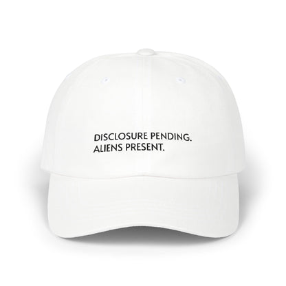 Disclosure Pending Dad Cap — "Disclosure Pending. Aliens Present." Embroidered Baseball Hat