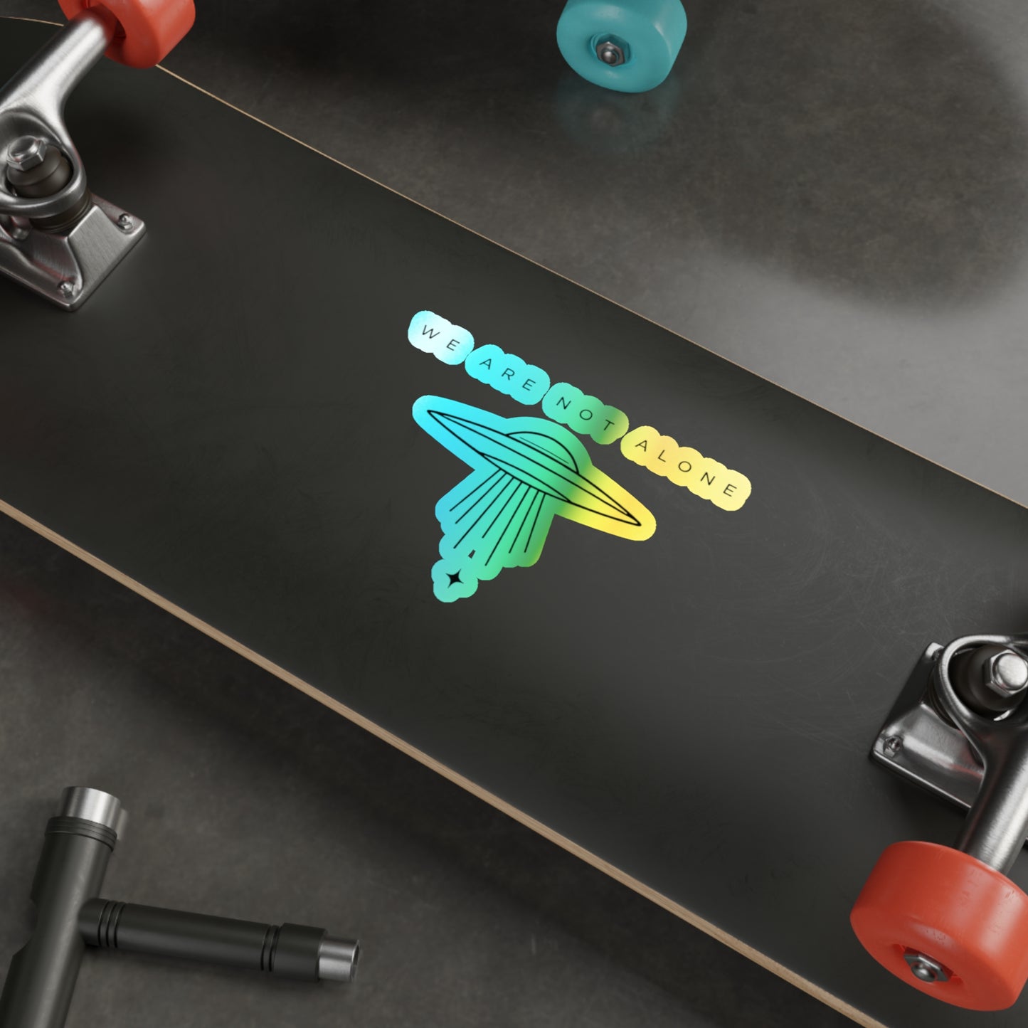 WE ARE NOT ALONE Holographic Decal