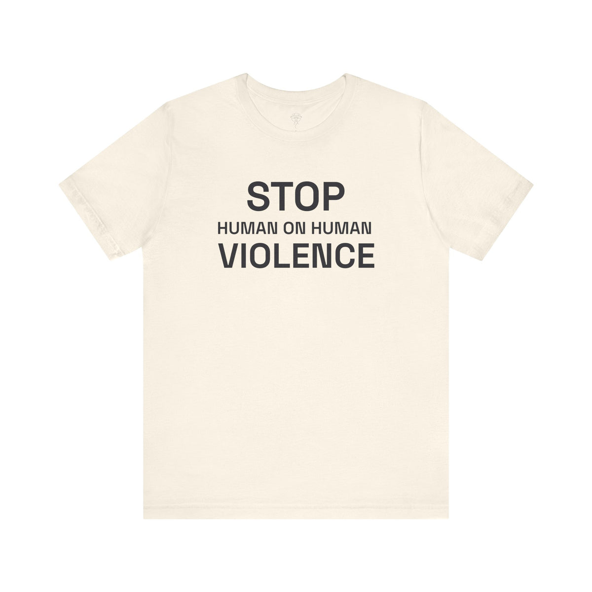Stop Human on Human Violence Unisex T-Shirt