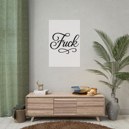 Cursive 'Fuck' Rolled Poster — Bold Script Typography Wall Art