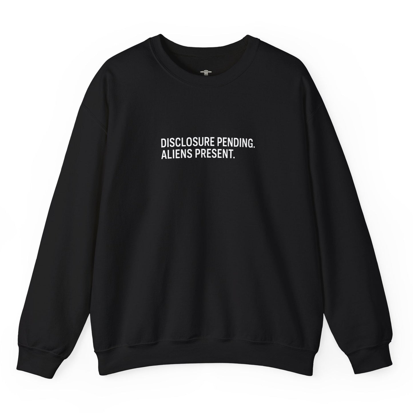 Black sweatshirt with 'Disclosure Pending. Aliens Present.' text on a white background