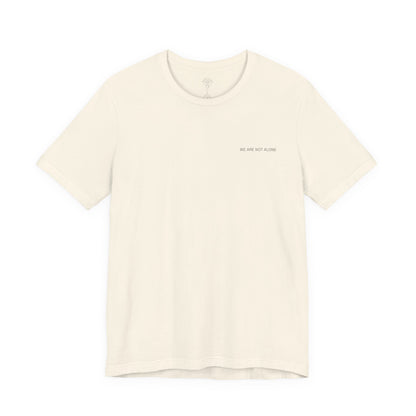 We Are Not Alone Tee from The Aliens Are Here