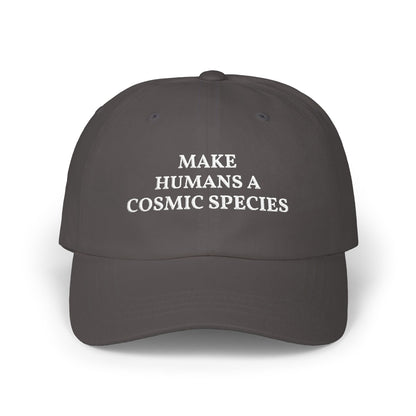 Make Humans a Cosmic Species | Embroidered Dad Cap